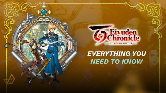 Unveiling Eiyuden Chronicle: Hundred Heroes - Your Ultimate Guide