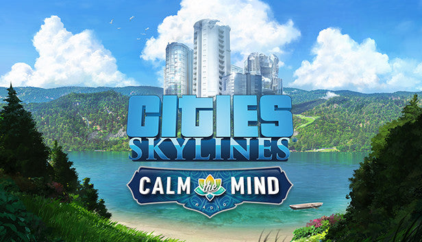 Cities: Skylines - Calm The Mind Radio Steam Key Global