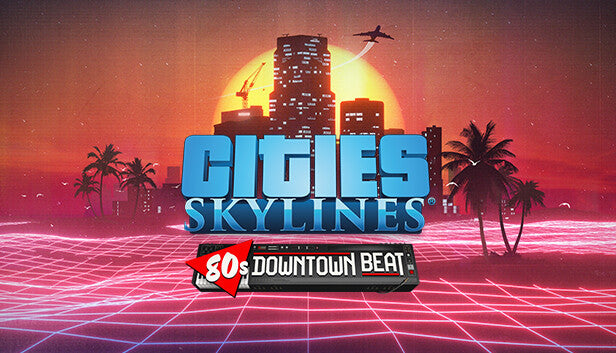 Cities: Skylines - 80's Downtown Beat Steam Key Global