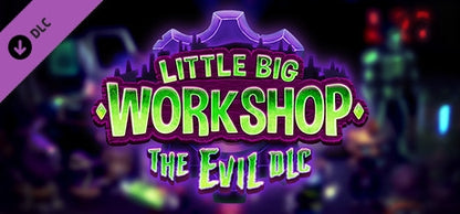 Little Big Workshop - The Evil DLC Steam Key Global