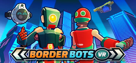 Border Bots VR Steam Key Global