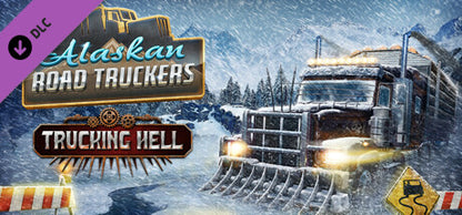 Alaskan Road Truckers: Trucking Hell Steam Key Global