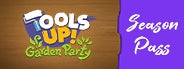 Tools Up! Garden Party – Season Pass Steam Key
